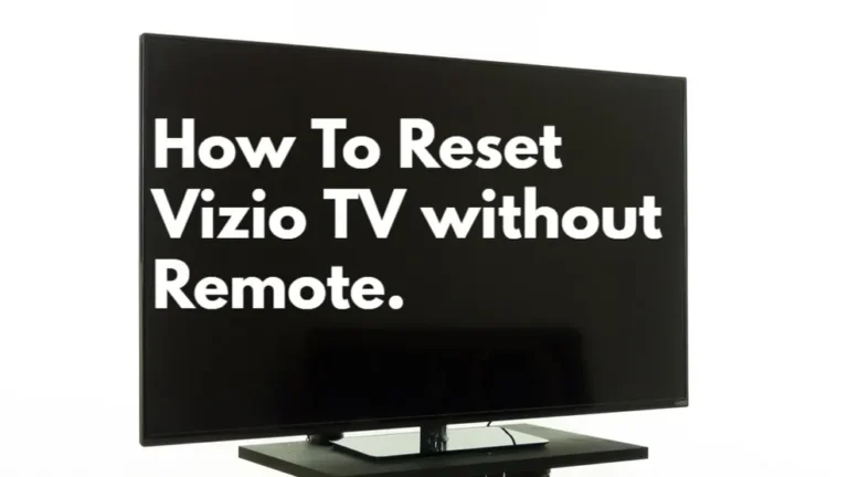 Cómo reiniciar el televisor Vizio sin mando a distancia: Guía rápida